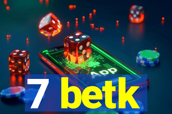 7 betk